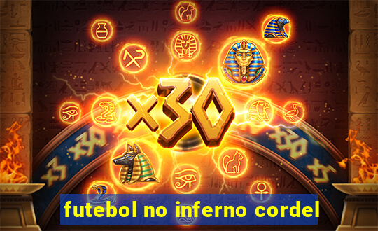 futebol no inferno cordel